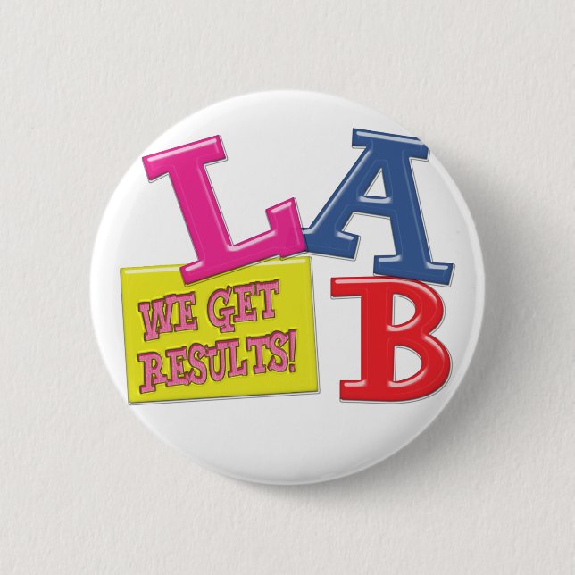 LABRADOR-MOTTO-LABOR ERHALTEN WIR ERGEBNISSE! BUTTON (Vorderseite)