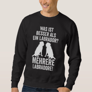 Labrador Retriever Dog Labrador Eigentümer Sweatshirt