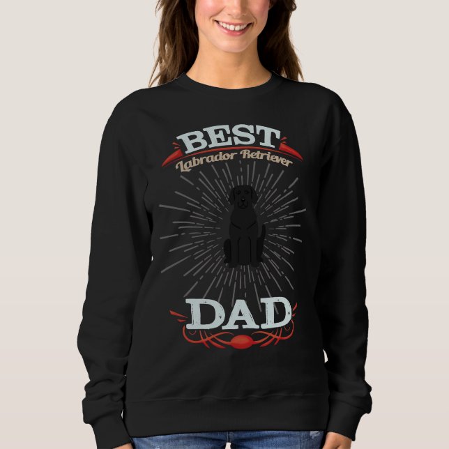Labrador Retriever Eigentümer Best Labrador Retrie Sweatshirt (Vorderseite)