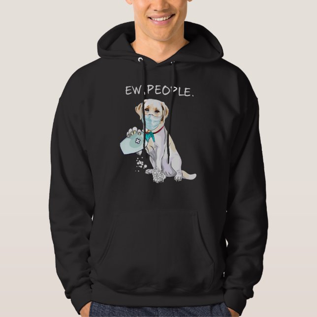 Labrador Retriever Ew People Dog Hoodie (Vorderseite)