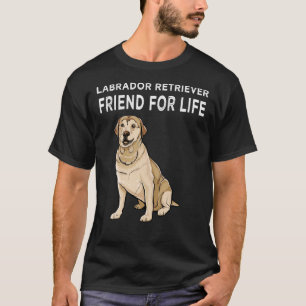 Labrador Retriever Friends for Life Dog Friendship T-Shirt