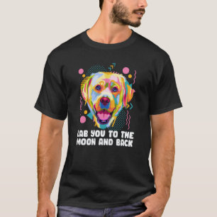 Labrador Retriever Ich liebe dich bis zum Mond und T-Shirt