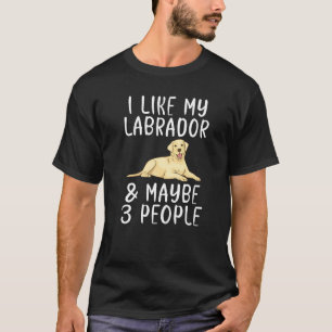 Labrador Retriever Ich mag mein Labrador und viell T-Shirt