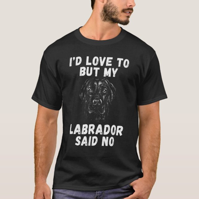 Labrador Retriever Id Liebe an, aber mein Labrador T-Shirt (Vorderseite)