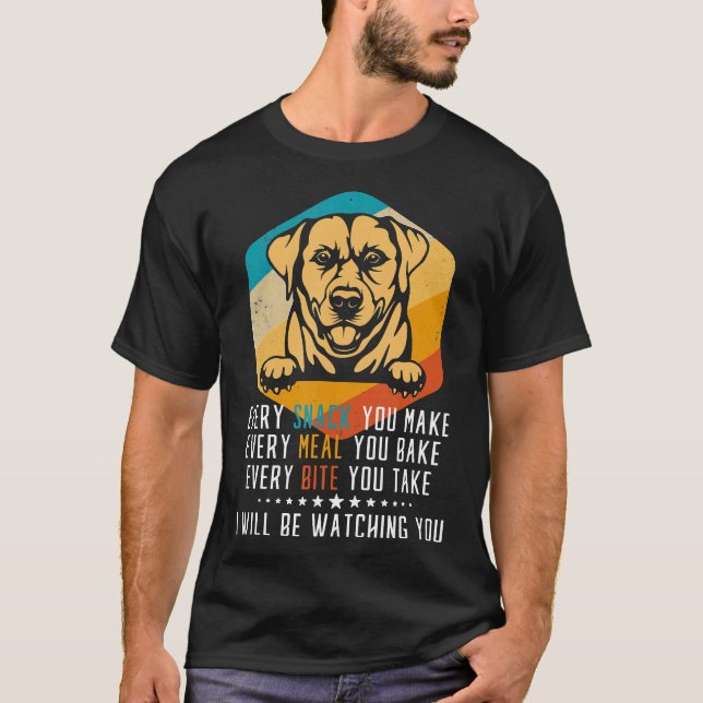 Labrador Retriever jeder Snack, die Sie machen jed T-Shirt (Vorderseite)