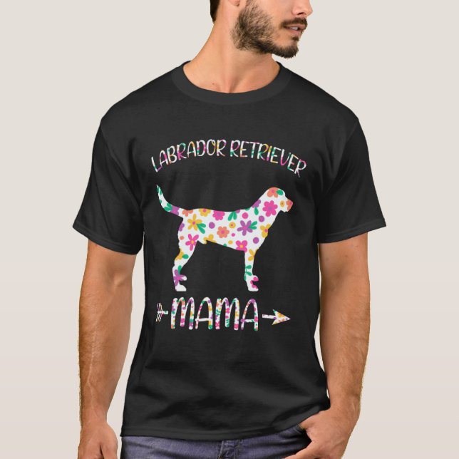 Labrador Retriever Mama Floral Hundemutter Muttert T-Shirt (Vorderseite)