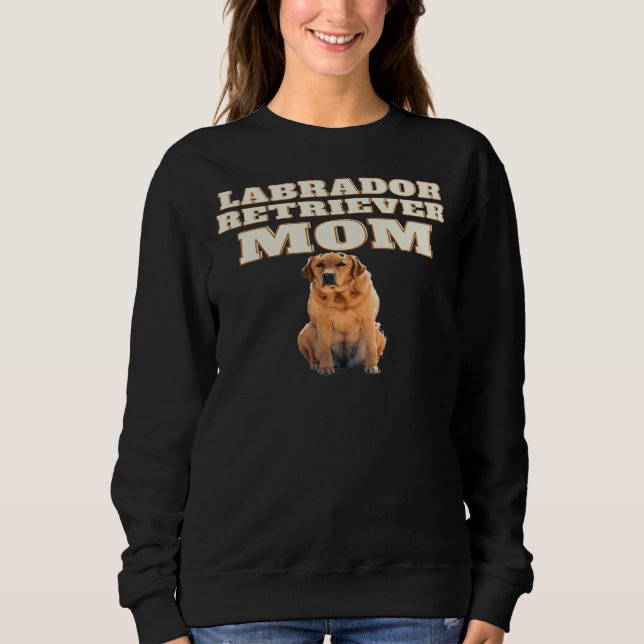 Labrador Retriever Mama Sweatshirt (Vorderseite)