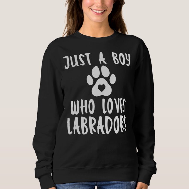 Labrador Retriever Nur ein Junge, der Labradors Li Sweatshirt (Vorderseite)