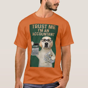 LABRADOR RETRIEVER TRAU MIR Ix27M EIN BUCHHALTER V T-Shirt