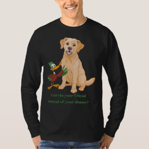 Labrador Retriever und Duck Dinner oder Friends T-Shirt