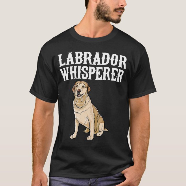 Labrador Retriever Wisperer Dog T-Shirt (Vorderseite)