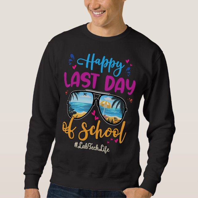 Labrador Tech Happy Last Day School Sonnenbrille 2 Sweatshirt (Vorderseite)
