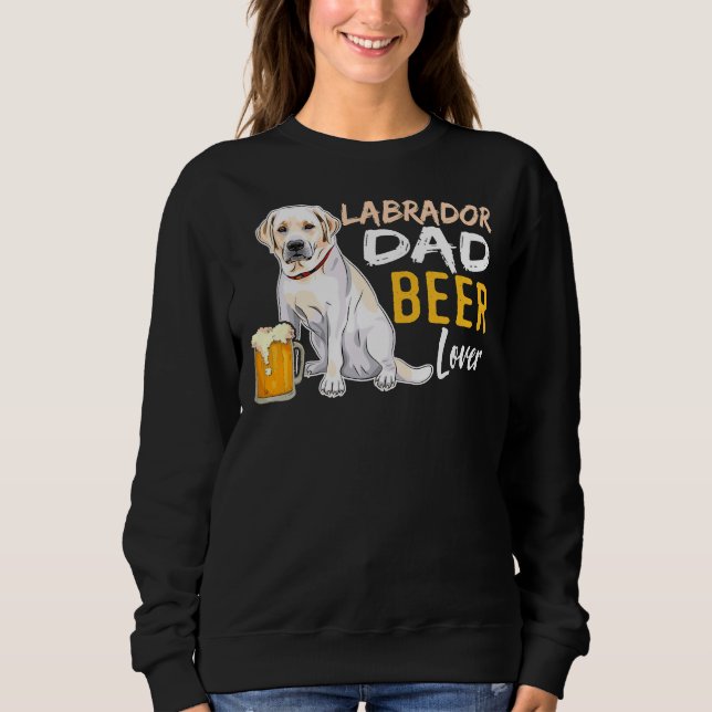 Labrador Vater Beer Sweatshirt (Vorderseite)