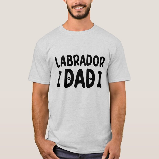 Labrador Vater Funny Dog Quotes T-Shirt (Vorderseite)