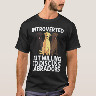 Labradors für Männer Frauen Labrador Retriever Hun T-Shirt