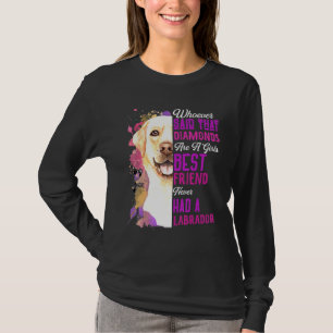 Labradors sind die besten Freundinnen eines Mädche T-Shirt