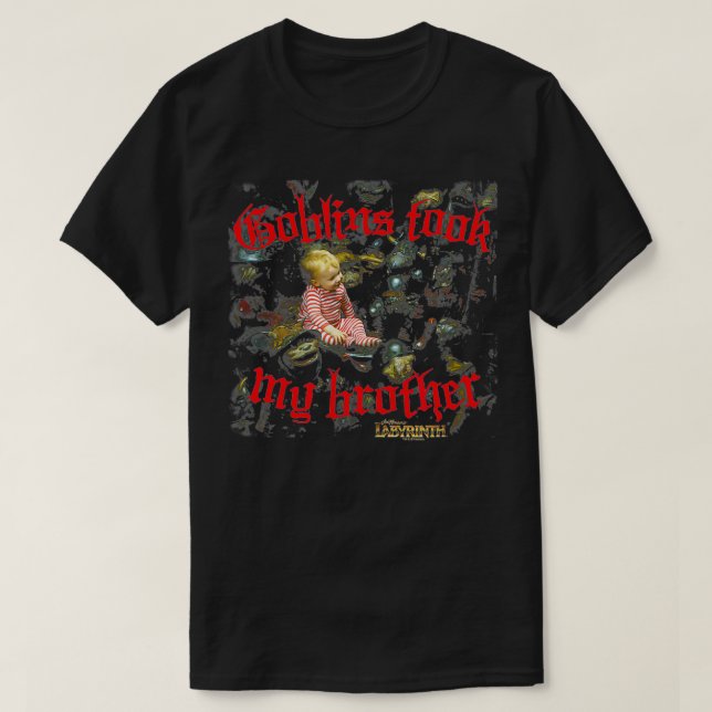 Labyrinth Goblins nahm meinen Bruder T-Shirt (Design vorne)