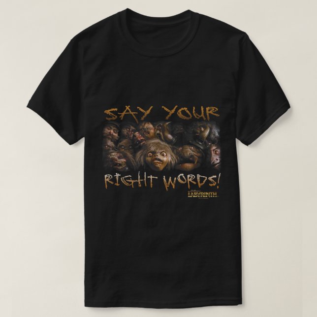 Labyrinth sagt Ihre richtigen Worte T-Shirt (Design vorne)