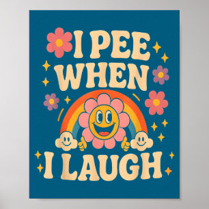 Lach, wenn ich pinkle, ich sage Wortwitz Gag-Blume Poster