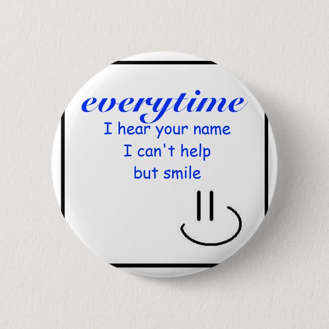 Lächeln an Ihrem Namen Button (Vorderseite)