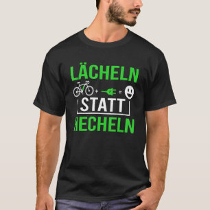 Lächeln anstatt elektrische Fahrräder E zu verstel T-Shirt
