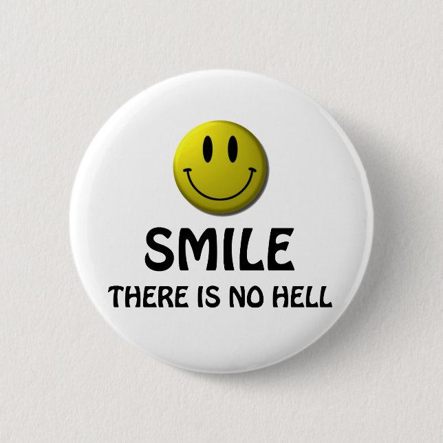 Lächeln, dort ist keine Hölle Button (Vorderseite)
