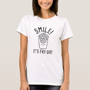 Lächeln! Es ist Fry-Day T-Shirt