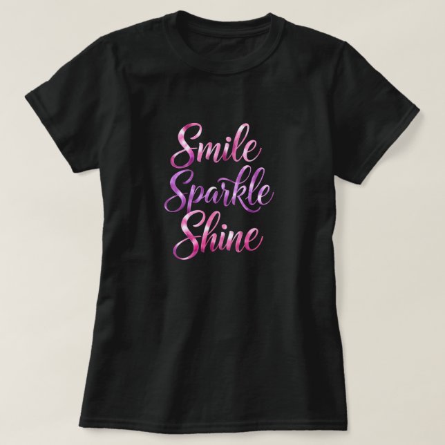 Lächeln, Funkeln, Strahlen T-Shirt (Design vorne)