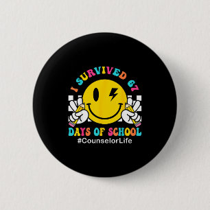 Lächeln Gesicht Ich überlebte 67 Tage Schulberater Button