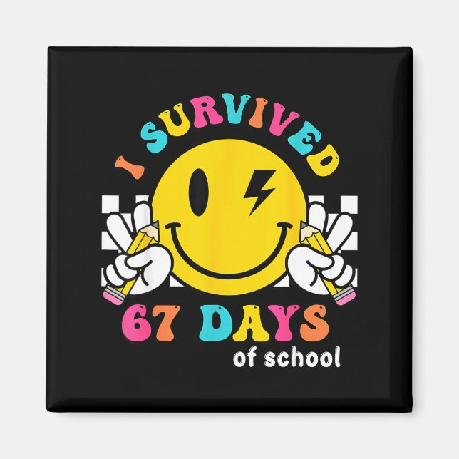 Lächeln Gesicht Ich überlebte 67 Tage Schule  Magnet (Vorne)