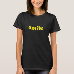 "Lächeln" großes Lächeln - gelbe Buchstaben T - Sh T-Shirt