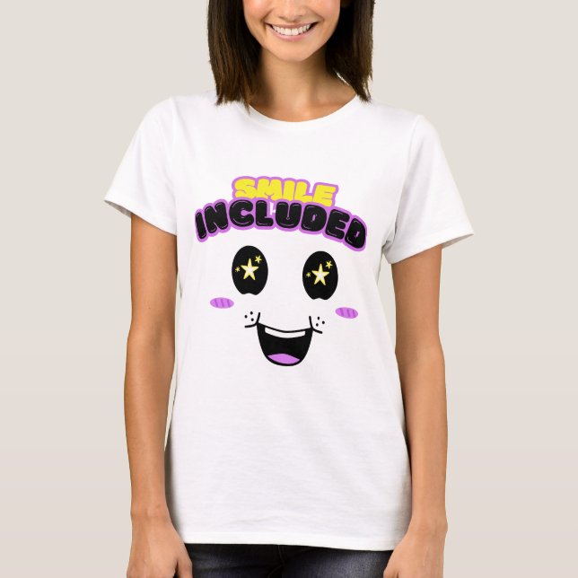 Lächeln Inbegriffen T-Shirt (Vorderseite)