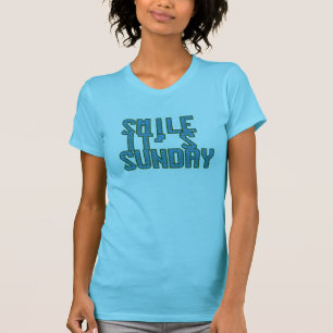 Lächeln ist es Sonntag T-Shirt