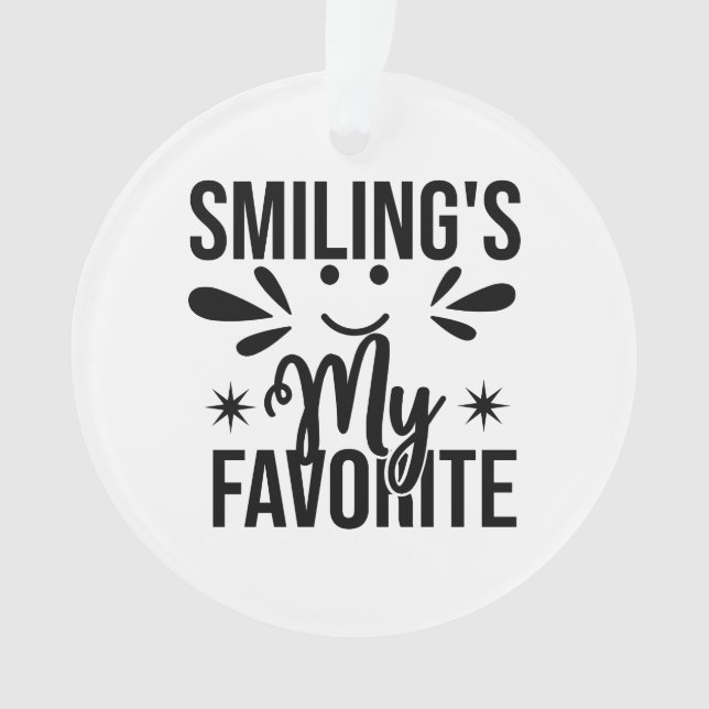 Lächeln ist mein Liebling, Lächeln ist mein Liebli Ornament (Vorderseite)
