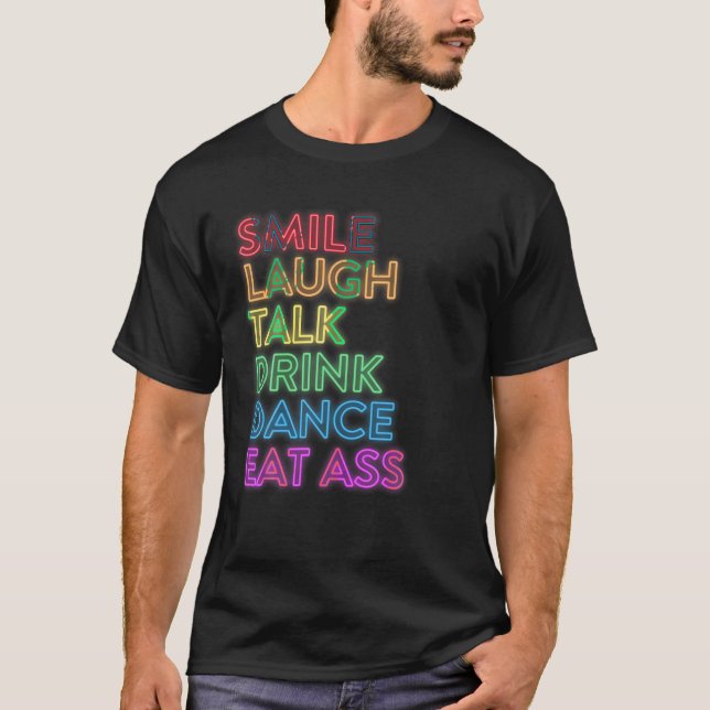 Lächeln lachen Talk Drink Dance LGBT Prix T Shirt (Vorderseite)
