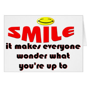 Lächeln - lassen Sie Leute sich wundern, was Ihr