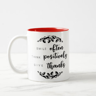 Lächeln oft - Denken Sie positiv - Danke Zweifarbige Tasse