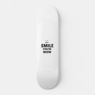 LÄCHELN SIE SIND WOW SKATEBOARD