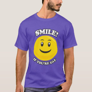 LÄCHELN SIE, WENN SIE HOMOSEXUELL SIND T-Shirt