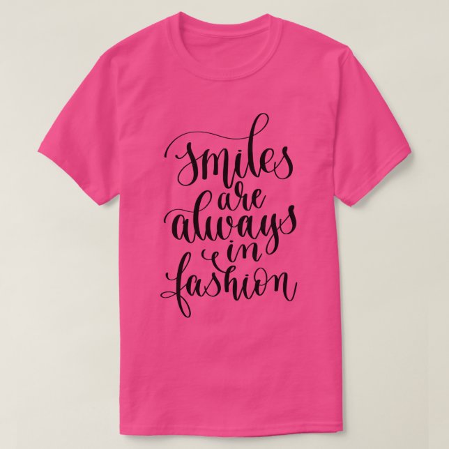 Lächeln sind immer in Mode T-Shirt (Design vorne)