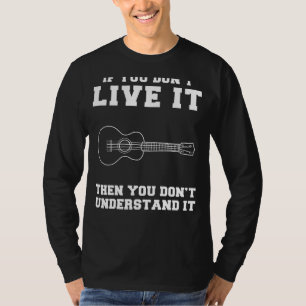 Lächeln: Wenn du Ukulele nicht lebst, T-Shirt