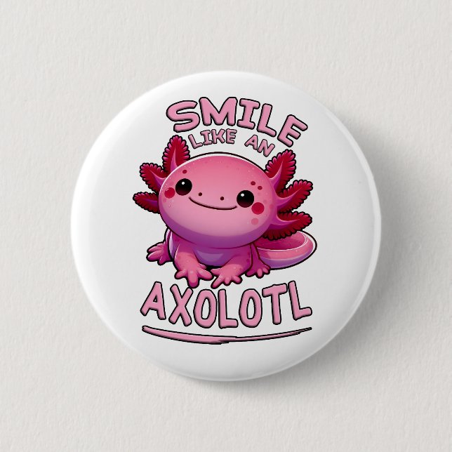 Lächeln wie ein Axolotl Button (Vorderseite)