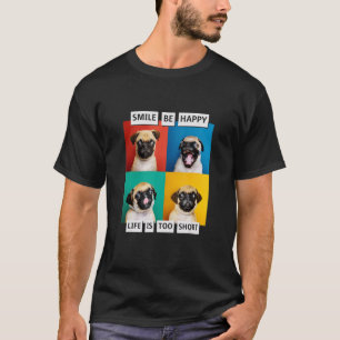 Lächeln wird glücklich sein Leben ist sehr Kurz T-Shirt