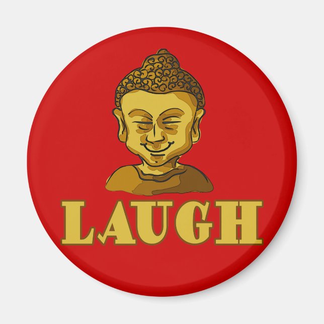Lächelnder Buddha mit Text LAUGH T-Shirts und Gesc Magnet (Vorne)