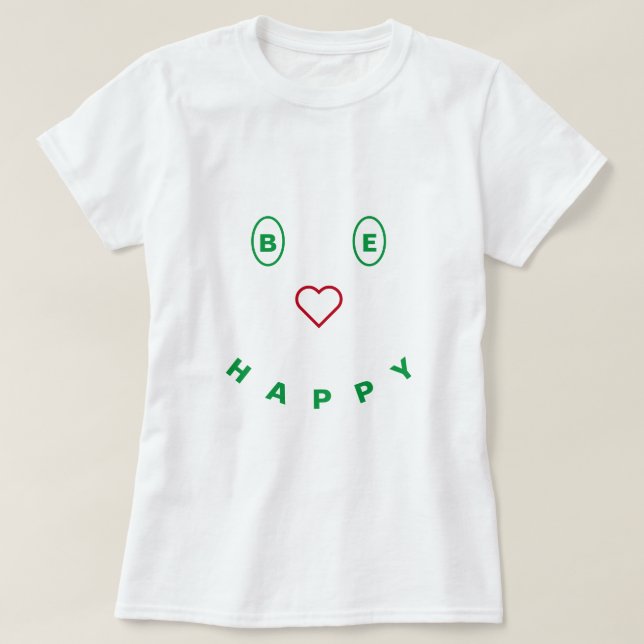 Lächelndes T - Shirt Design sei glücklich - Mach d (Design vorne)