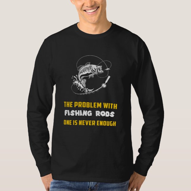 Lachen: Das Problem mit dem Fischen von Fischroden T-Shirt (Vorderseite)