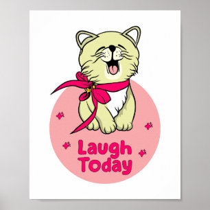 Lachen Heute Kawaii glückliche lustige Katze lache Poster