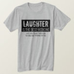 Lachen ist das Motivierend Medizin-Funny T-Shirt<br><div class="desc">In diesem motivierend und inspirierenden Design steht "Lachen ist die beste Medizin" und darunter steht "bis Sie merken, dass ein eiskaltes Bier für Sie gewartet ist". Jeder Text kann aktualisiert werden, um mit Ihren Lieblingssachen zu personalisieren! Eine tolle Geschenkidee für Papa, diesen lustigen Onkel oder einen Biertrinker.</div>