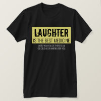 Lachen ist die beste Medizin Funny Motivierend T