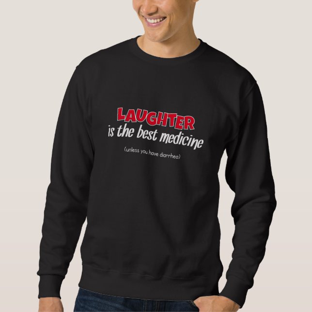 Lachen ist die beste Medizin | Funny Zitat Sweatshirt (Vorderseite)